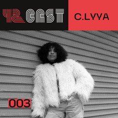 42Cast 003 - C.LYYA