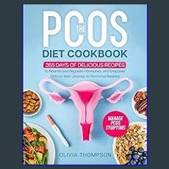 EBOOK #pdf ❤ The PCOS Diet Cookbook: 365 Days of Delicious Recipes to Nourish and Regulate Hormone