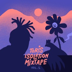 Tori's Isolation Mixtape Vol. 1