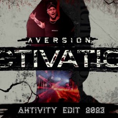 Aversion - Activation kick édit by Aktivity