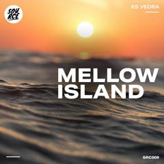 ES VEDRA - Mellow Island [Source Records]