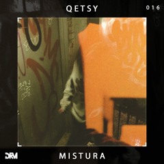 Qetsy - Mistura [#DRM016] (free download)