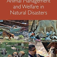 [ACCESS] EBOOK 📨 Animal Management and Welfare in Natural Disasters by  James Sawyer