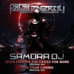 Samora DJ - Have Your Loving (Original Mix)