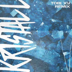 Kristall (Tobi XY Remix) [FREE DOWNLOAD]