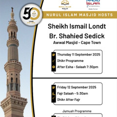 Jumuah - 12 September - Sheikh Ismail Londt - Hope and Action from the Seerah
