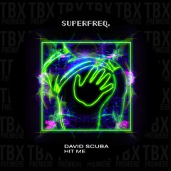 Premiere: David Scuba  - Hit Me (Leon Remix) [Superfreq]