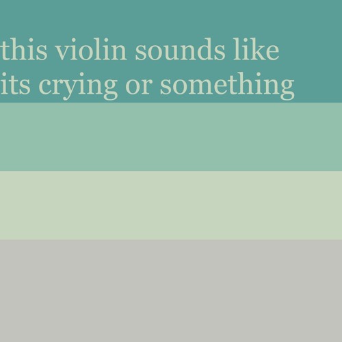 this violin sounds like its crying or something - AZALI