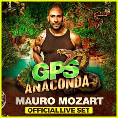 MAURO MOZART - GPS ANACONDA PARTY  -  OFFICIAL LIVE SET