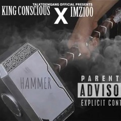 King Conscious Feat. IMZ100 - Hammer