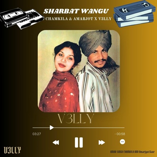 SHARBAT WANGU - CHAMKILA X AMARJOT X V3LLY