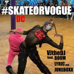 #SkateOrVogue LIVE w/ LYRIC x BOOM x JUKEBOXX x VJTHEDJ