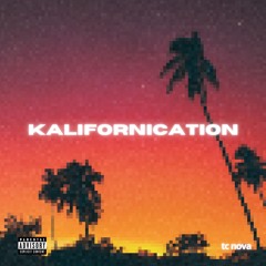 KALIFORNICATION