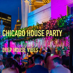 CHICAGO HOUSE PARTY