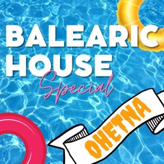 Balearic House *Special* [mini-mix]