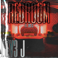 RedRoom (Ft. LOV3 C)