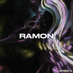 LDN Podcast 02 - RAMON