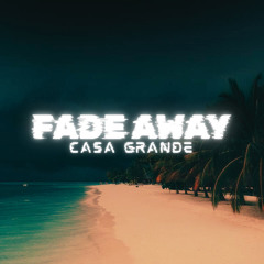 FADE AWAY