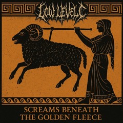 Screams Beneath the Golden Fleece