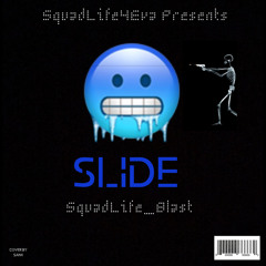 SquadLife_Blast x Slide
