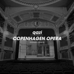 qazi - Copenhagen Opera (Extended Version)