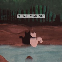 SGUZR - VISIONES (FREE DONWLOAD)