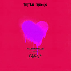 Tauren Wells - Fake It (ft.Aaron Cole){TRTLE Remix}