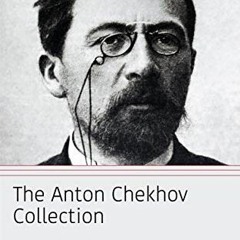 VIEW EBOOK EPUB KINDLE PDF The Anton Chekhov Collection by  Anton Chekhov &  Steppenw