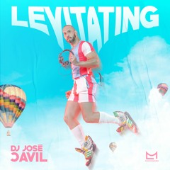 DJ Jose CAVIL - LEVITATING