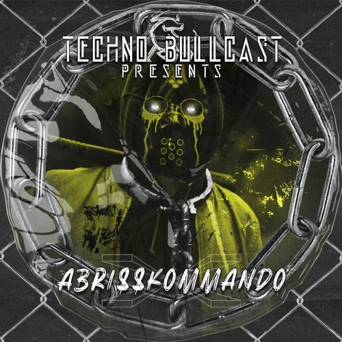 🅢❸ Techno Bullcast #50 - ABRISSKOMMANDO