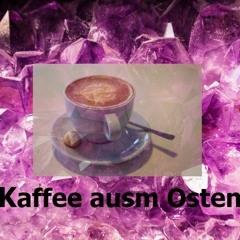 Kaffee ausm Osten 200er