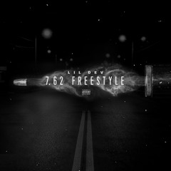 Lil Dev - 7.62 Freestyle