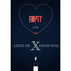 Empty Love (feat. Deylah blaq)