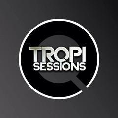 Tropi Sessions #184 Hosted by Danny Mansfield