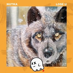 Nutka - Lose U