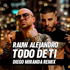 Rauw Alejandro - Todo de Ti (Diego Miranda Remix) [Free Download]