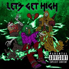 Waxx - Let's Get High (feat. Xan) [Prod. by Da$hboy Escobar]