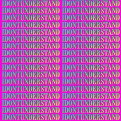 IDONTUNDERSTAND (with David Archuleta)