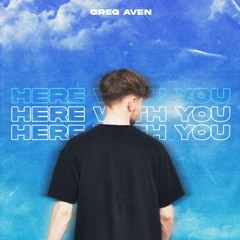 Greg Aven - Here With You (Radio Mix)