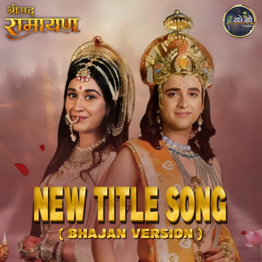 Stream Shrimad Ramayan New Title Song Bhajan Version by RADHE RADHE R.G.A. Listen online for free on SoundCloud