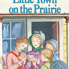 [Access] [EBOOK EPUB KINDLE PDF] Little Town on the Prairie (Little House on the Prai