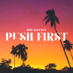 Push First