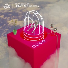 R3YAN & Benlon - Leave me Lonely