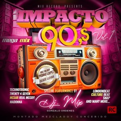Impacto 90s Vol.1 (Prod. Dj Mix)