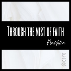 Through the mist of faith (piano demo)