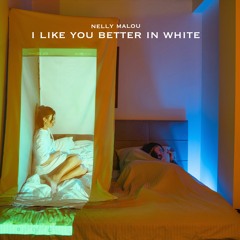 I Like You Better In White - EP