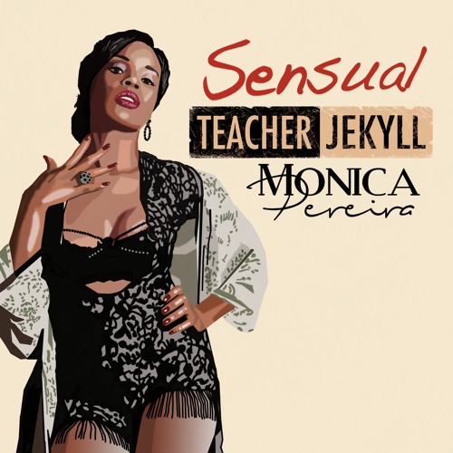 Teacher Jekyll & Monica Pereira "Sensual"