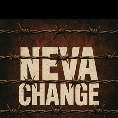 NEVER CHANGE ft Smokey & Kevyy B