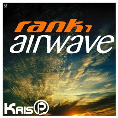 Rank1 - Airwave (KrisP True Love Remix)