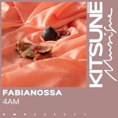 Fabianossa - 4AM⎜Kitsuné Musique